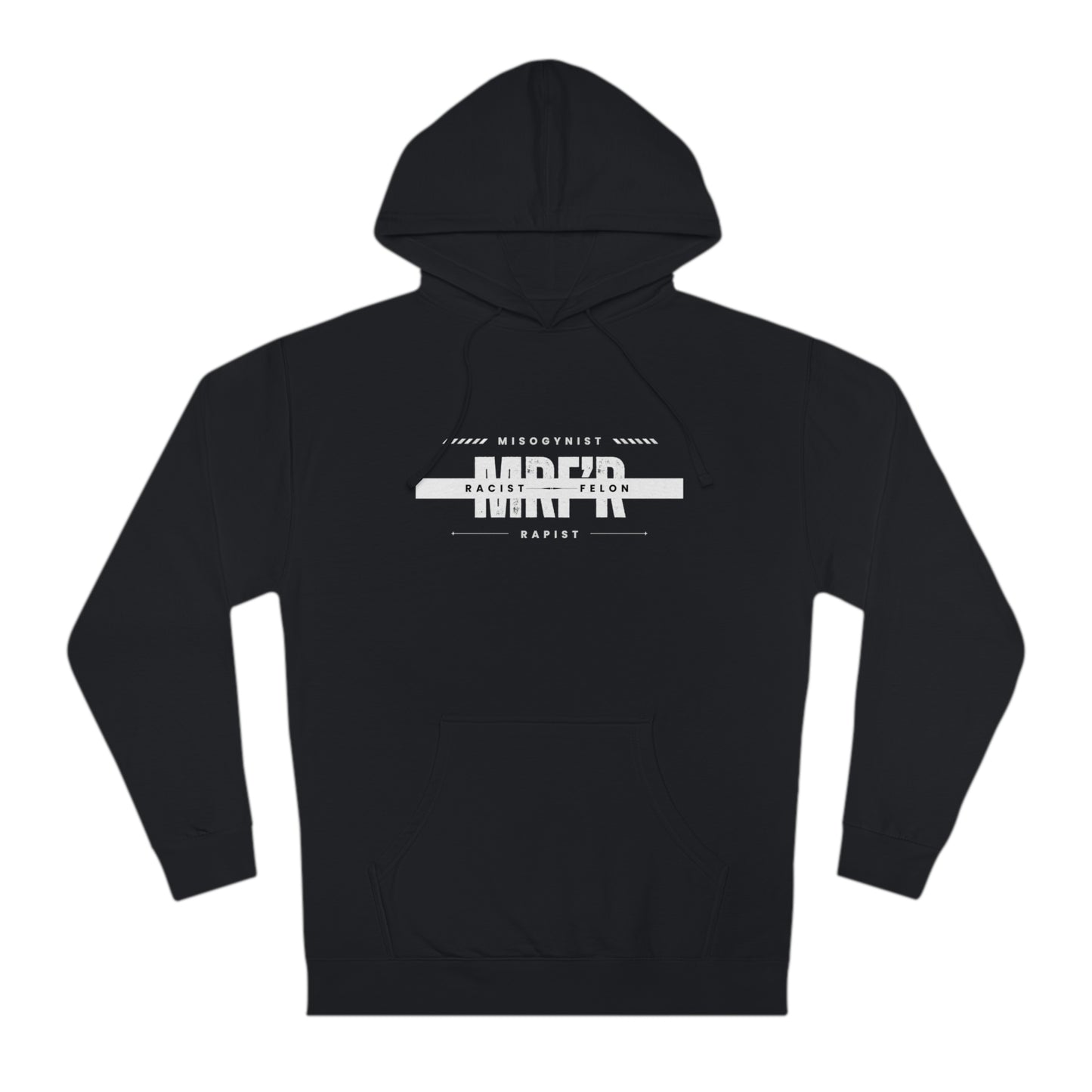 MRF'R Tell It Like It Is [ EXPLICIT ] - Political Statement Hoodie - Unisex Hooded Sweatshirt